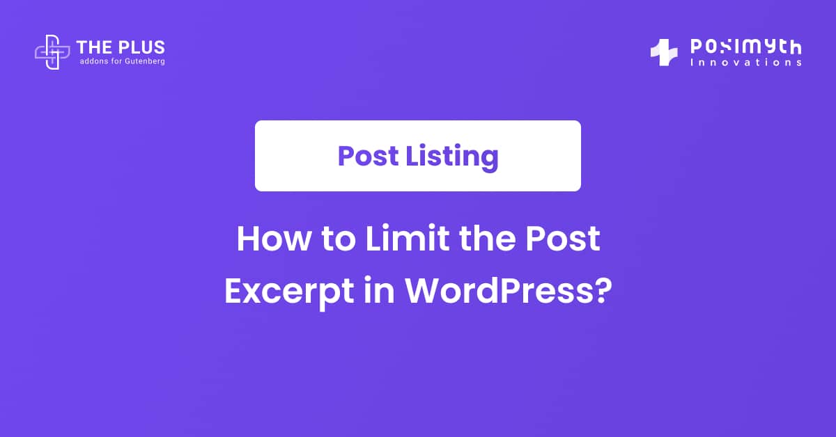 How to Limit the Post Excerpt in WordPress